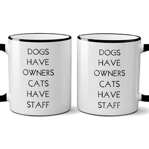 Dogs Have Owners Mug