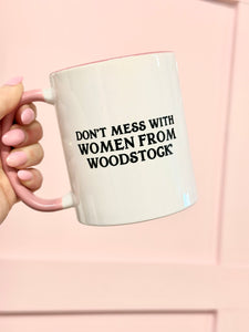 Don’t Mess with Women from Woodstock Mug