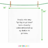 Go Big or Go Home, Funny Towel