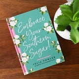 Embrace Your Southern Sugar Book