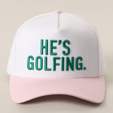 He's Golfing Hat