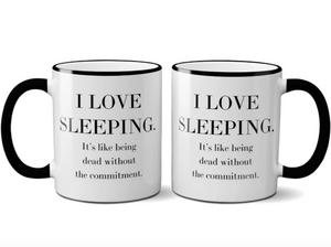 I Love Sleeping Mug